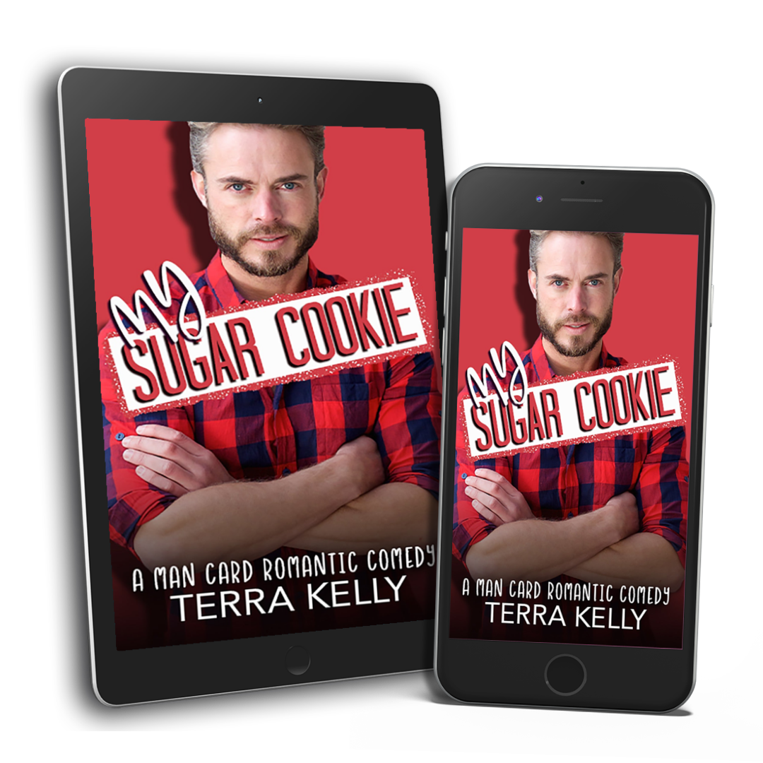 My Sugar Cookie (Man Card Book Fifteen) (Romantic Comedy)