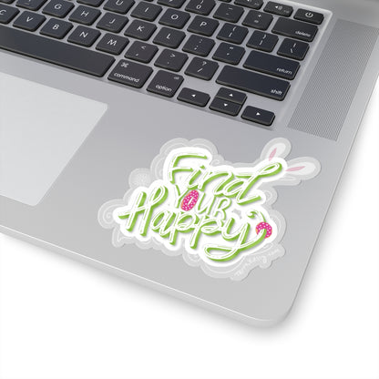 Find Your Happy Kiss-Cut Stickers | Computer Sticker | Transparent Sticker