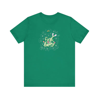 Find Your Happy Unisex Jersey Short Sleeve Positive T-Shirt | Inspirational Tee | Available in Five Colors & Six Sizes