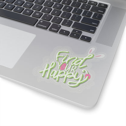 Find Your Happy Kiss-Cut Stickers | Computer Sticker | Transparent Sticker