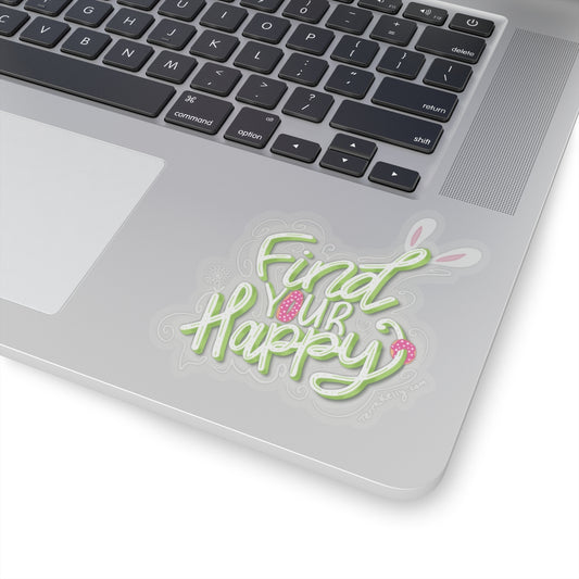 Find Your Happy Kiss-Cut Stickers | Computer Sticker | Transparent Sticker