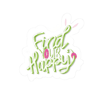 Find Your Happy Kiss-Cut Stickers | Computer Sticker | Transparent Sticker