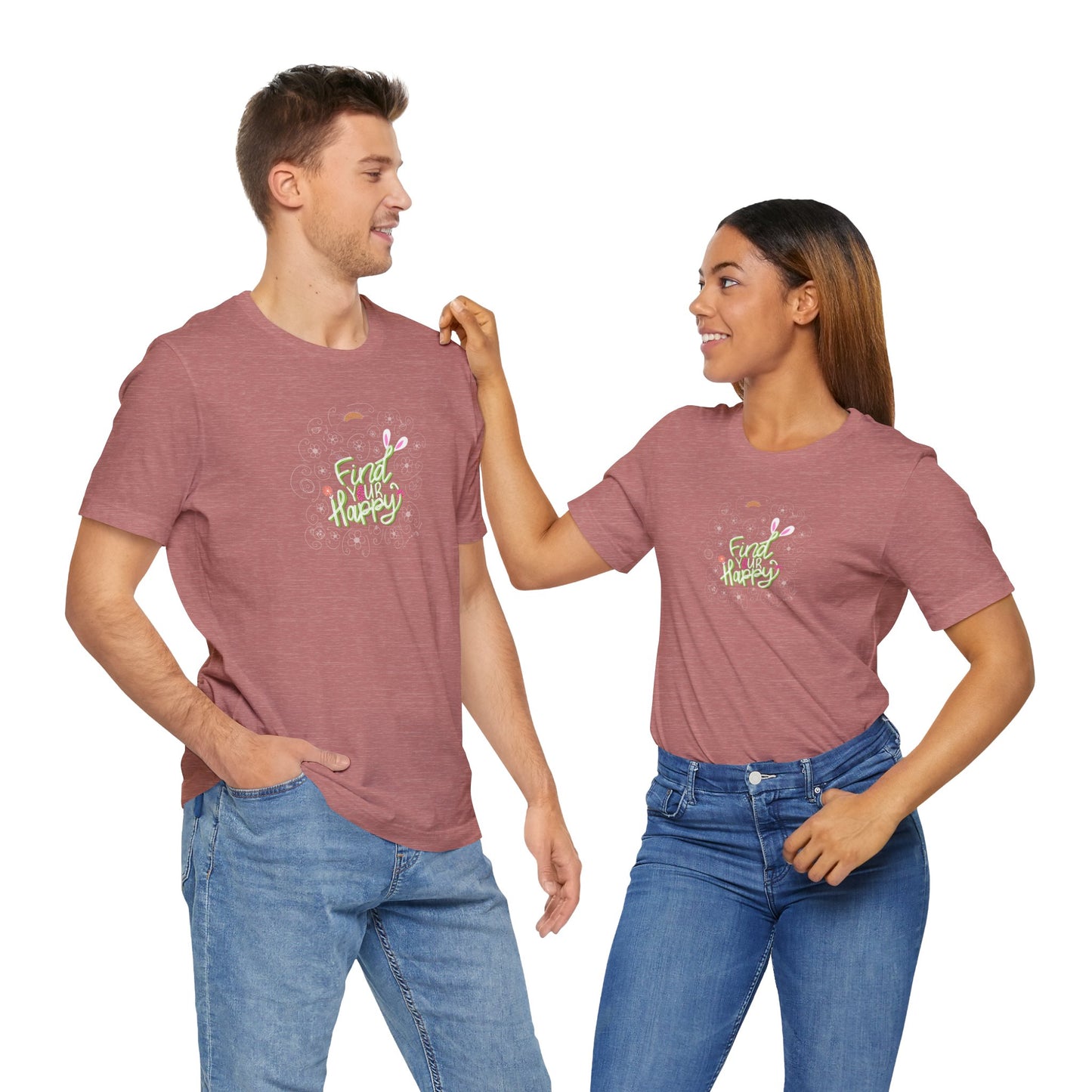Find Your Happy Unisex Jersey Short Sleeve Positive T-Shirt | Inspirational Tee | Available in Five Colors & Six Sizes | FREE SHIPPING