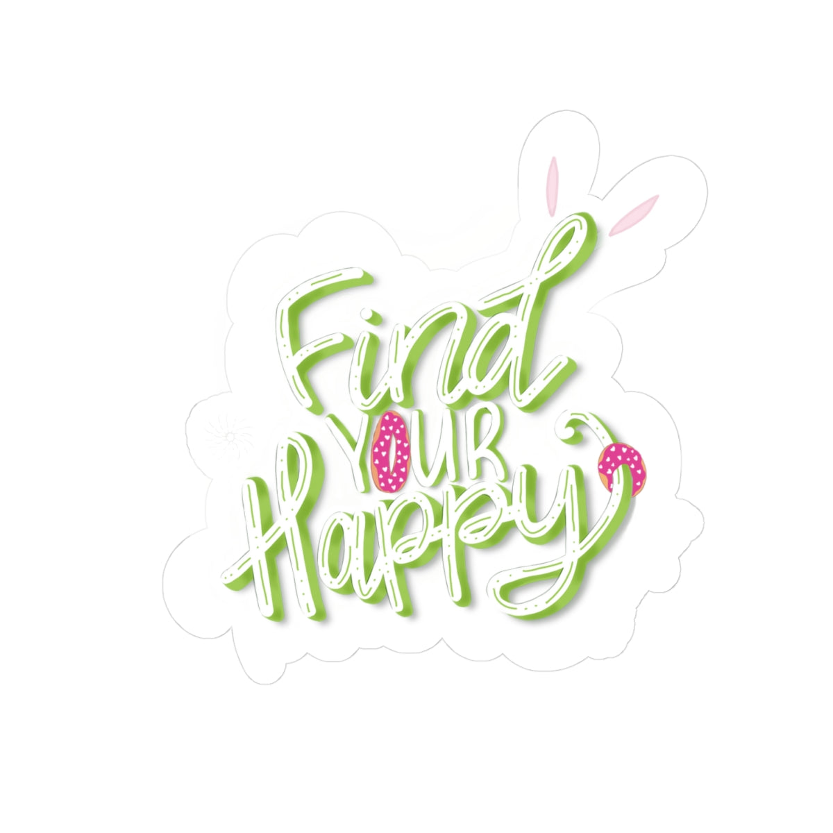 Find Your Happy Kiss-Cut Stickers | Computer Sticker | Transparent Sticker