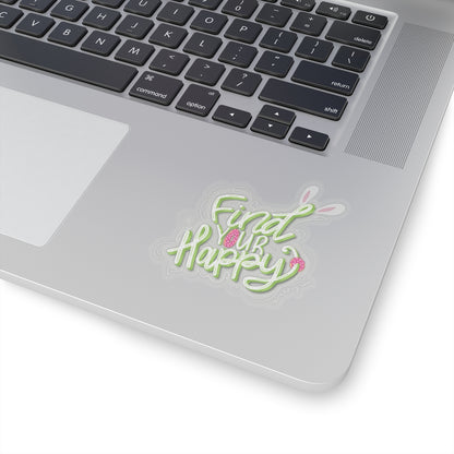 Find Your Happy Kiss-Cut Stickers | Computer Sticker | Transparent Sticker