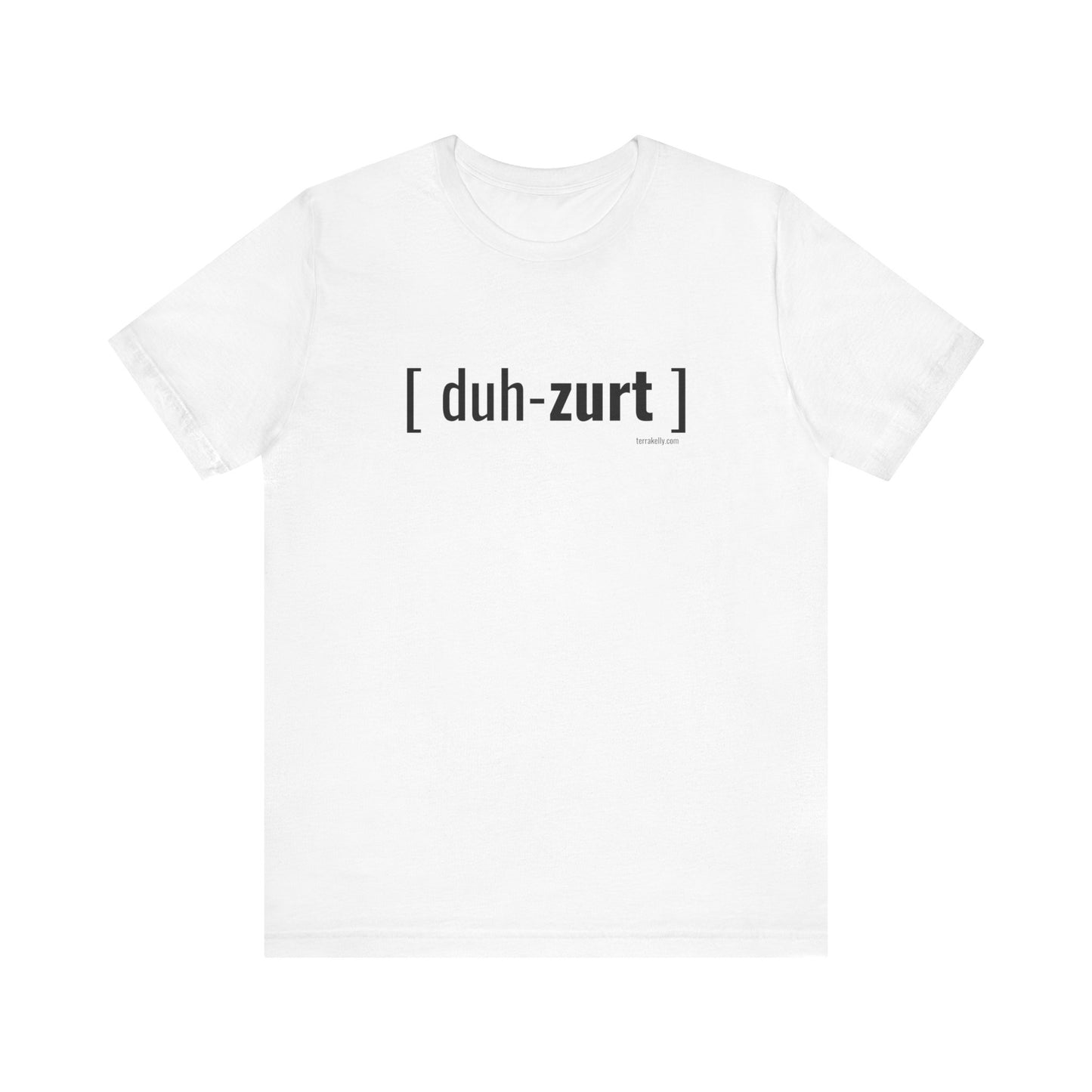 Dessert [duh-zurt] Unisex Jersey Short Sleeve T-shirt | Available in Five Colors & Six Sizes | FREE SHIPPING