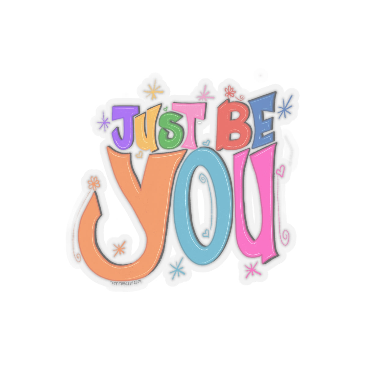 Just Be You Kiss-Cut Stickers | Computer Sticker | Transparent Sticker | FREE SHIPPING