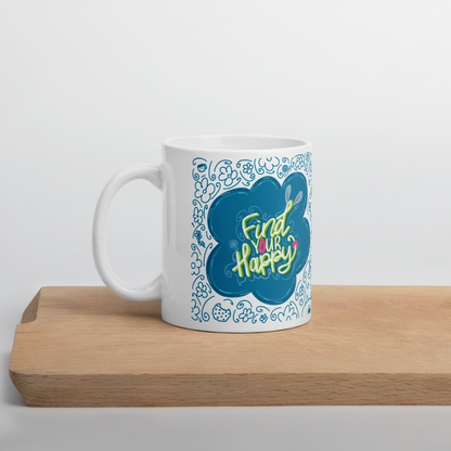 Find Your Happy Coffee/Tea Ceramic Mug | Sizes 11 oz | 15 oz | 20 oz